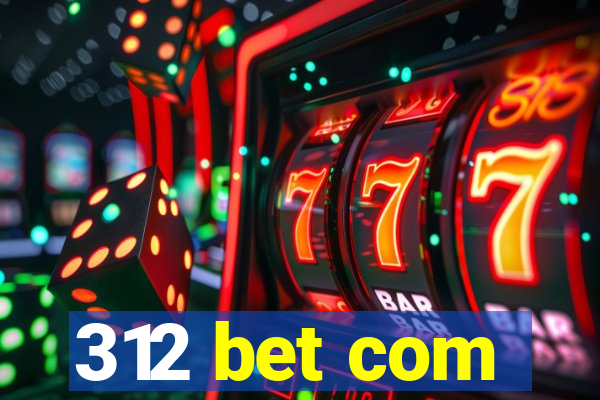 312 bet com